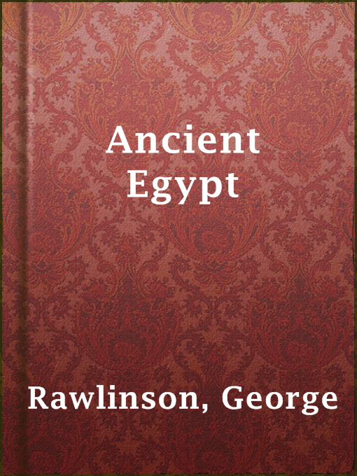 Upplýsingar um Ancient Egypt eftir George Rawlinson - Til útláns